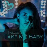 Take Me Baby
