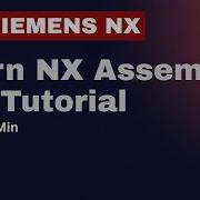 Master Siemens NX Assembly Basics In Just 40 Minutes