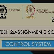 CONTROL SYSTEM Week 2 Assignment Answer NPTEL SWAYAM