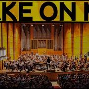 A Ha Take On Me Epic Orchestra 2021