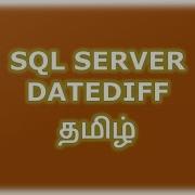 DATEDIFF In SQL Server Tamil