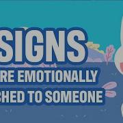 6 Signs You Re Emotionally Attached To Someone