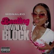 Monaleo Beating Down Yo Block Clean Audio