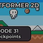 Создание 2D платформера в Unity 6 Эпизод 31 Контрольные точки