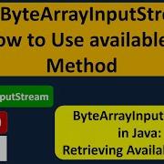 Java ByteArrayInputStream How To Use Available Method Java IO Java Tutorial