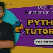 Day 12 Functions In Python Explained With Examples Python Tutorial In Hindi
