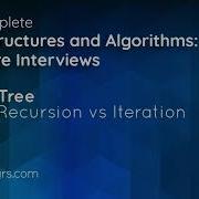 Recursion Vs Iteration Complete Data Structures And Algorithms Software Interviews
