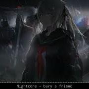 Nightcore Bury A Friend Billie Elish Elijah Hill Remix