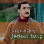 Ferhat Tunç Oy Ben öleyim Kalbi Olan Izlemesin