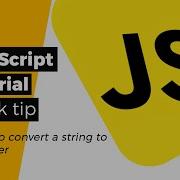 JavaScript Tutorial 5 Ways To Convert A String To A Number A Quick Tip
