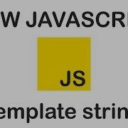 FANCY NEW STRINGS IN JAVASCRIPT