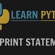 Learn Python The Print Statement