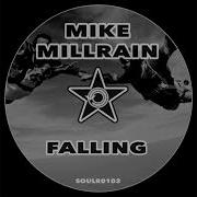 Mike Millrain Falling Radio Edit SOULR0103