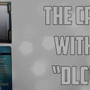 The CPU With 50 Downloadable Content Paying Extra For Hyper Threading