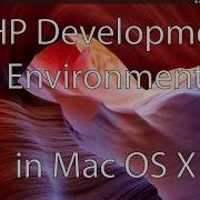 Basic PHP Development Environment Setup In Mac OS X