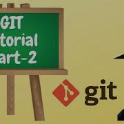 Git Tutorial Part 2 2 In Detail