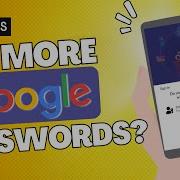 Google Passkeys Have Arrived Here S How To Use Them
