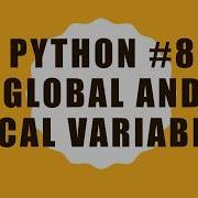 Python Lesson 8 Global And Local Variables
