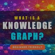 Introduction To Knowledge Graphs