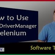How To Use WebdriverManager For Selenium WebDriver