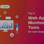 Top 5 Web Application Monitoring Tool For Better User Experience