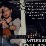 Onur Koç Saatler Sen Geçe Mp4 Saatler Seni Geçiyor Ama Sen Yine Yoksun