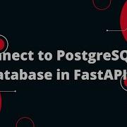Python FastAPI Tutorial 21 Connect To PostgreSQL Database In FastAPI