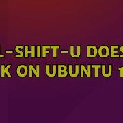 Ubuntu Ctrl Shift U Doesn T Work On Ubuntu 15 10 2 Solutions