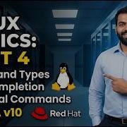 Linux Basics Command Types Tab Completion Essential Operational Commands RHCSA V10 Part 4