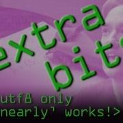 EXTRA BITS UTF 8 Nearly Works Computerphile