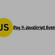 JavaScript Events For Beginners Learn JavaScript Click Hover Change In Action Day 9