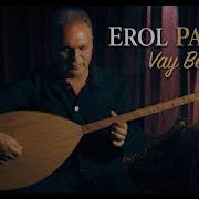 Erol Parlak Vay Beni
