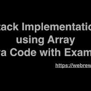 Implement A Stack Using Array Java Code With Explanation