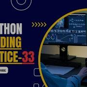 CODING PRACTICE 33 NXTWAVE CCBP 4 0 INTENSIVE CCBP PYTHON CODING PRACTICE 33