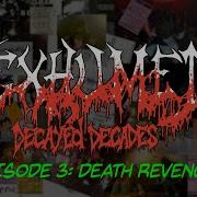 Exhumed Decayed Decades Part 3 Death Revenge
