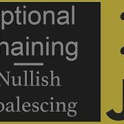 Optional Chaining Nullish Coalescing Tutorial Two New Javascript Features