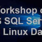 Workshop On MS SQL Server On Linux Day 1