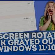 Fix Screen Rotation Lock Grayed Out On Windows 11 Or Windows 10