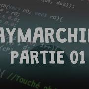 01 Raymarching Implémenter Votre Raymarcher