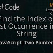 28 Find The Index Of The First Occurrence In A String JavaScript LeetCode Daily Challenge