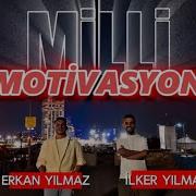 MİLLİ MOTİVASYON BESTESİ 2026 İLKER YILMAZ ERKAN YILMAZ