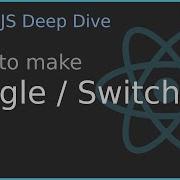 Ep35 Building A Switch Toggle In React
