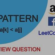 132 Pattern Amazon Interview Question LeetCode 456 Naive Better Best C