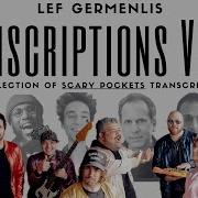 Transcriptions Vol 5 SCARY POCKETS OUT NOW