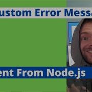 Passing Custom Error Messages From Nodejs To Client