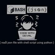 Read JSON File From Bash Script Bash JSON Python