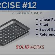 Linear Pattern Feature Container Exercise SolidWorks For Beginners Exercise Series