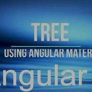 Realization Of Tree Function By Angular Material In Angular7