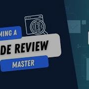 Webinar Becoming A Code Review Master