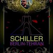 Schiller 2019 MORGENSTUND Berlin Tehran LIVE VERSION